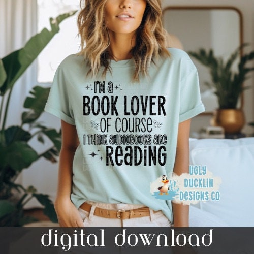 I’m a Book Lover PNG, Audiobooks Are Reading, Digital Download