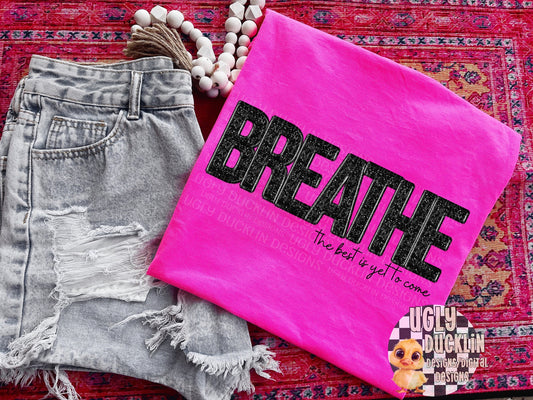 Breathe the Best is Yet to Come PNG Faux Embroidery Digital Design Mental Health Sublimation Design