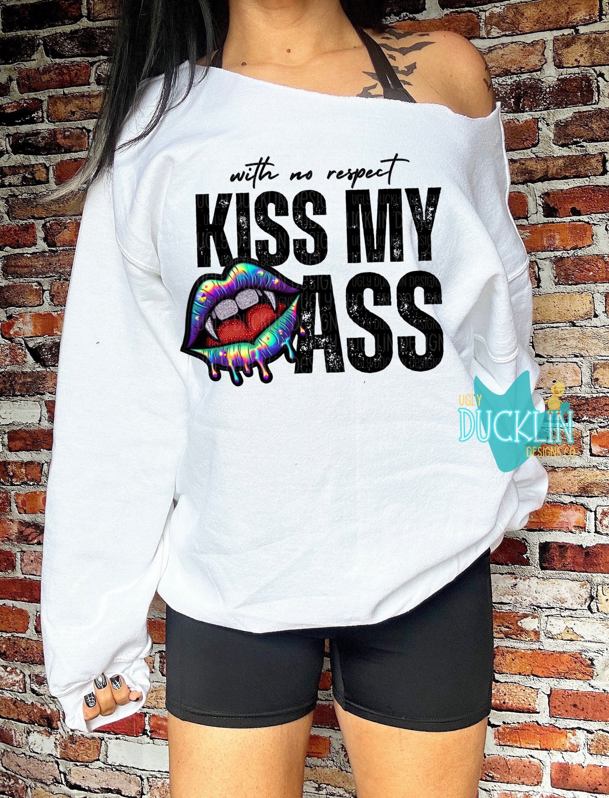 Kiss My Ass PNG Faux Embroidery Digital Design Trending Sublimation Design