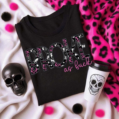 Broke PNG Snarky Digital Design Mom Sublimation Design